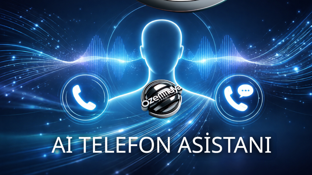 AI Telefon Asistanı - Ozem Medya | Yaratıcı Dijital Pazarlama & Kurumsal Danışmanlık